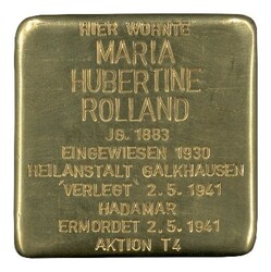 Stolperstein mit der Inschrift: Hier wohnte Maria Hubertine Rolland, JG. 1883, Eingewiesen 1930 Heilanstalt Galkhausen, "verlegt" 2.5.1941 Hadamar, Ermordet 2.5.1941 Aktion T4